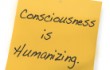 "Consciousness is Humanizing Post It Memo"